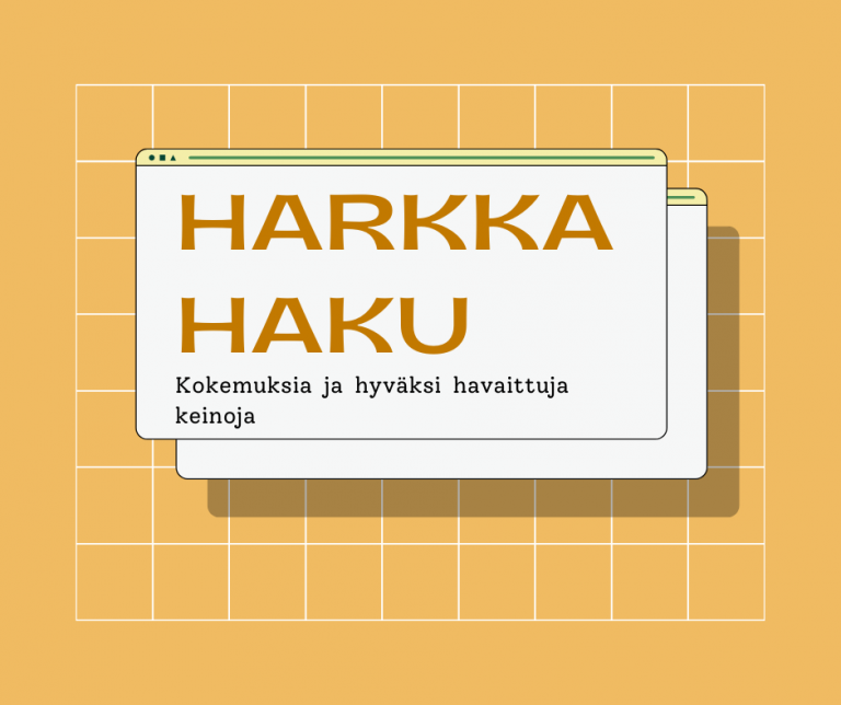 Teksti, harkkahaku - kokemuksia ja hyväksi havaittuja keinoja