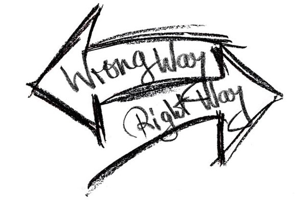 Two black arrows with text : "Wrong way, right way".