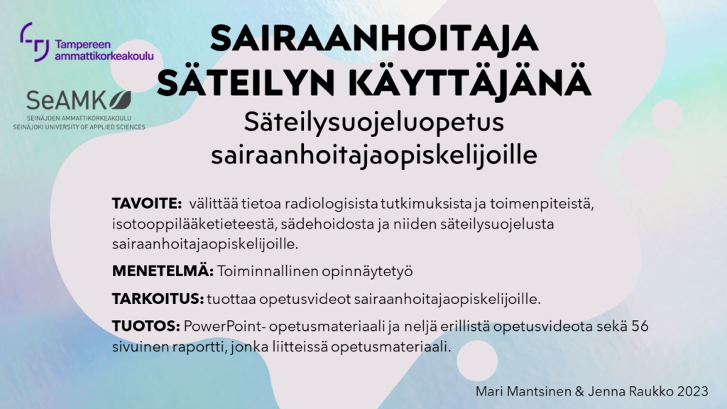 Sairaanhoitaja säteilyn käyttäjänä. Säteilysuojeluopetus sairaanhoitajaopsikelijoille.