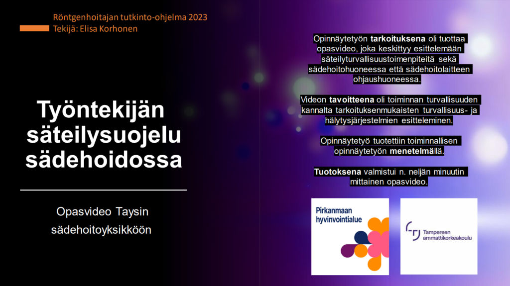 TYöntekijän säteilysuojelu sädehoidossa. Opasvideo Taysin sädehoitoyksikköön.