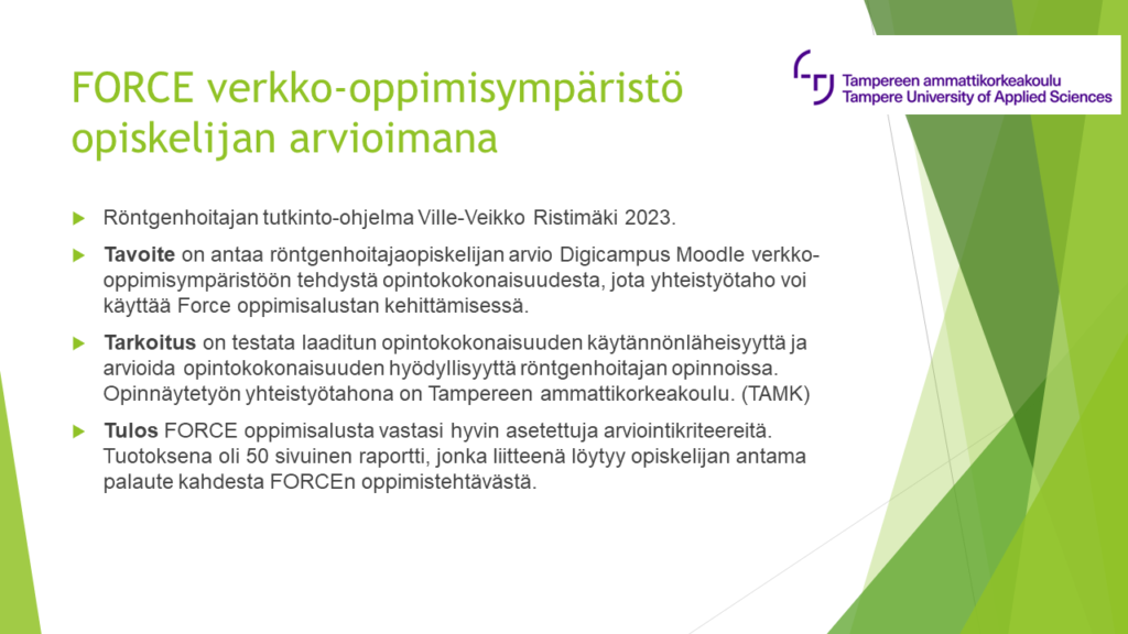FORCE verkko-oppimisympäristö opiskelijan arvioimana. 